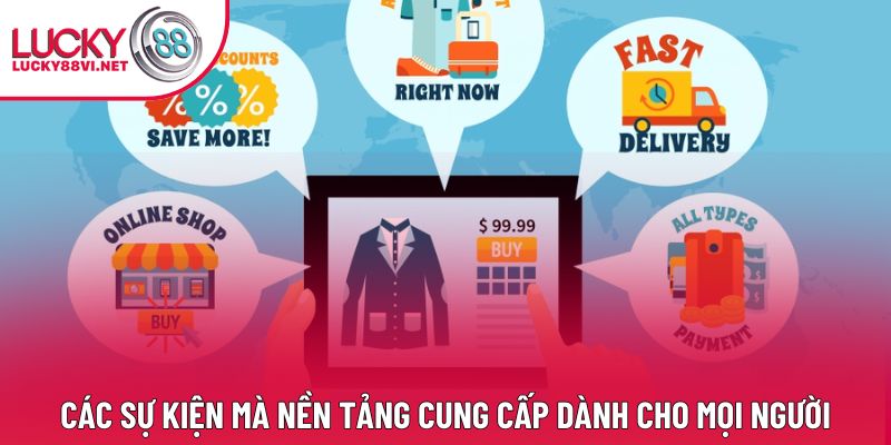 Các sự kiện mà nền tảng cung cấp dành cho mọi người