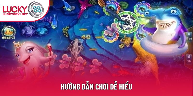 Hướng dẫn chơi dễ hiểu