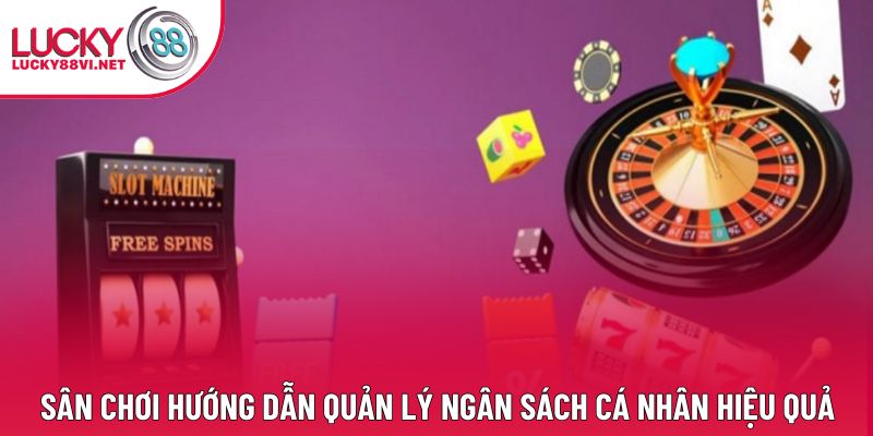 Sân chơi hướng dẫn quản lý ngân sách cá nhân hiệu quả Sân chơi hướng dẫn quản lý ngân sách cá nhân hiệu quả