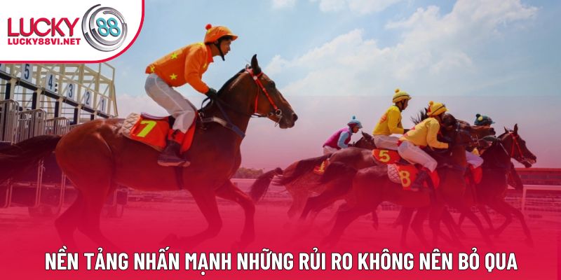 Nền tảng nhấn mạnh những rủi ro không nên bỏ qua