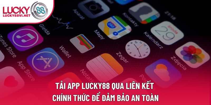 Tải app Lucky88 qua liên kết chính thức để đảm bảo an toàn Tải app Lucky88 qua liên kết chính thức để đảm bảo an toàn