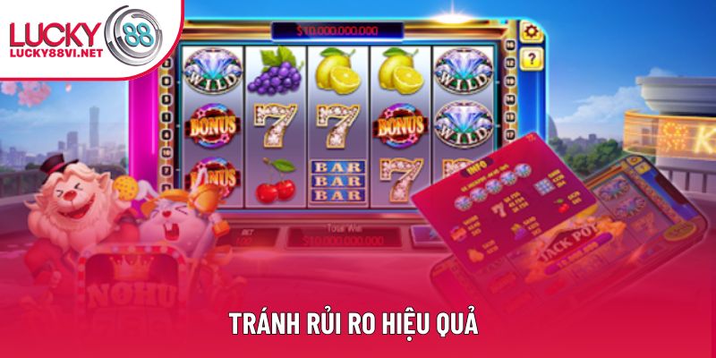 Tránh rủi ro hiệu quả